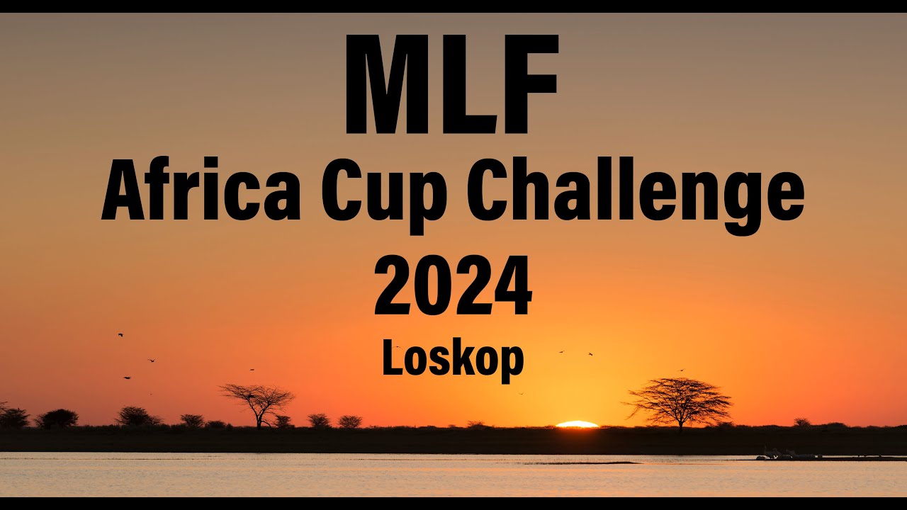 MLF AFRICA CUP CHALLENGE 2024, плотина Лоскоп