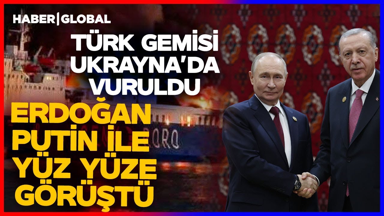 Ukrayna'da T&uuml;rk Gemisi Vuruldu! Erdoğan Putin ile Y&uuml;z Y&uuml;ze G&ouml;r&uuml;şt&uuml;!