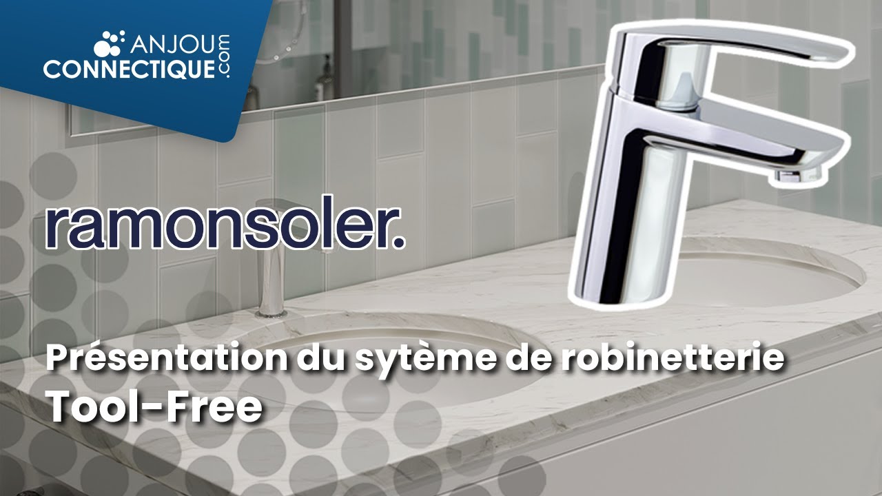 Présentation du système Tool-Free pour robinetterie ramonsoler.