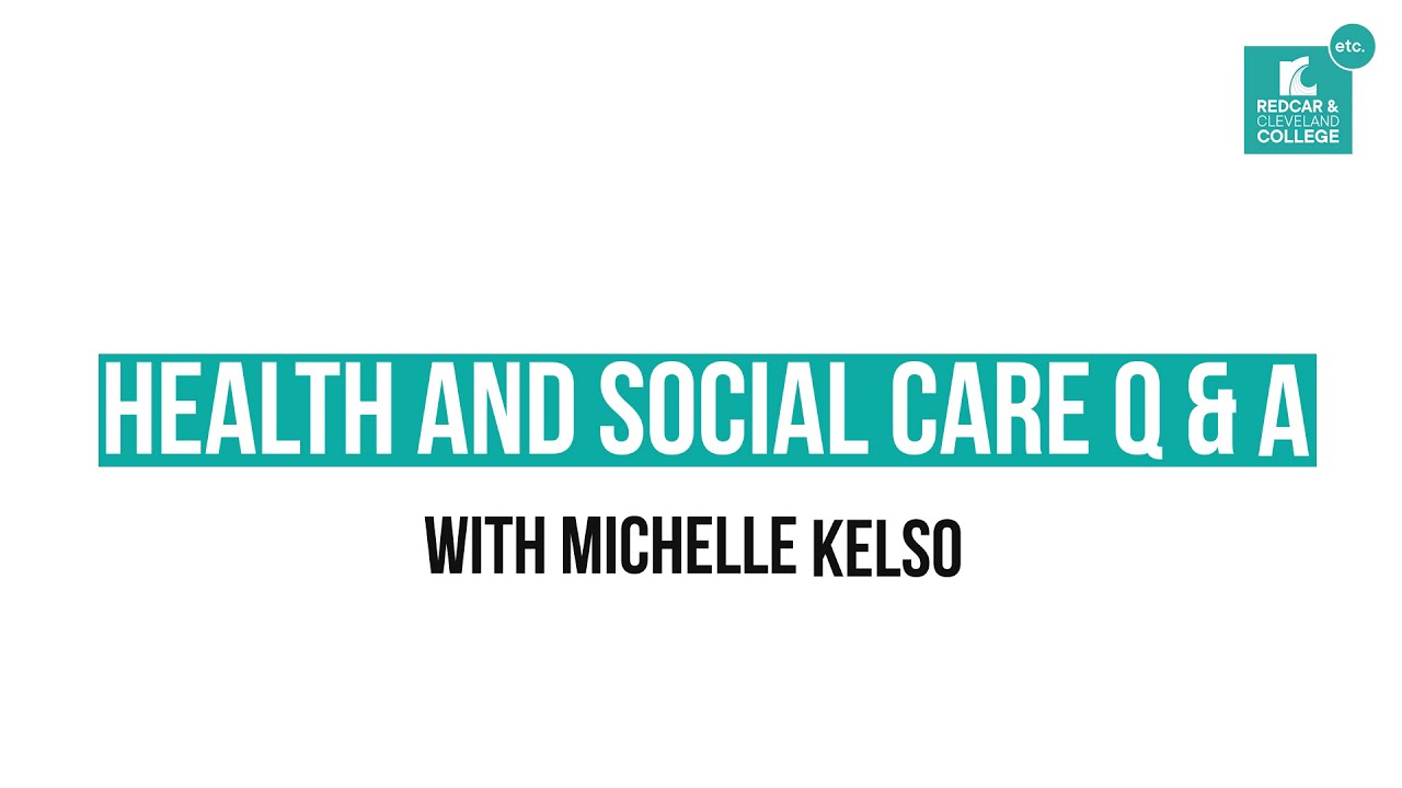 Redcar and Cleveland College Health and Social Care Question and Answer session.