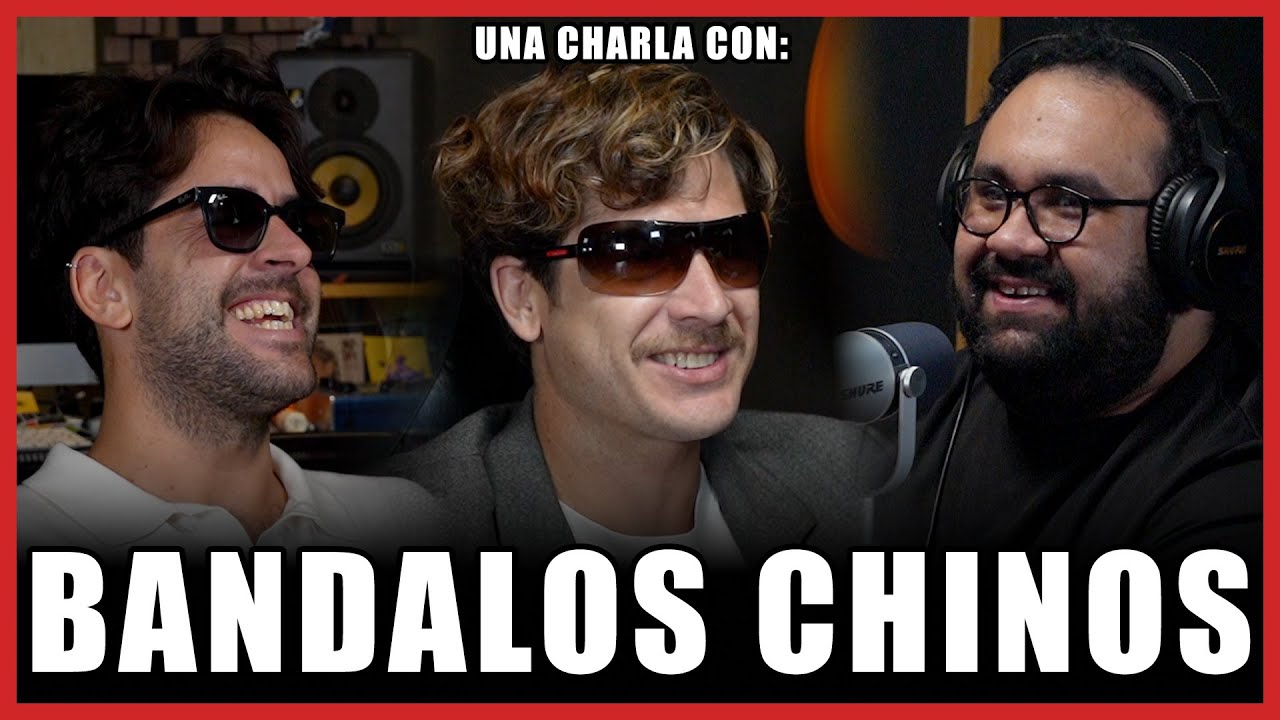 #311 - BANDALOS CHINOS | Cómo Hacer Una Banda Y No Morir En El Intento | ¿QUÉ ES LA MÚSICA?