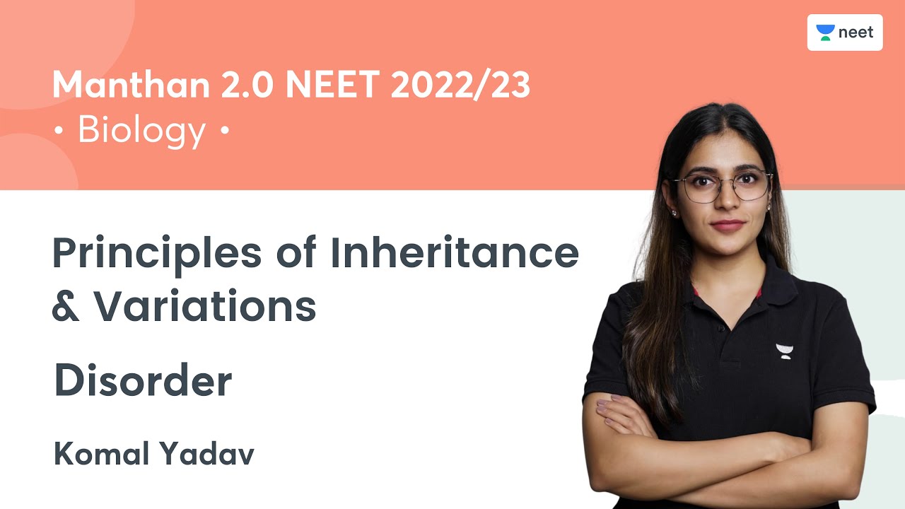 Principles of Inheritance And Variations | Disorder | NEET 2022 | Komal Yadav