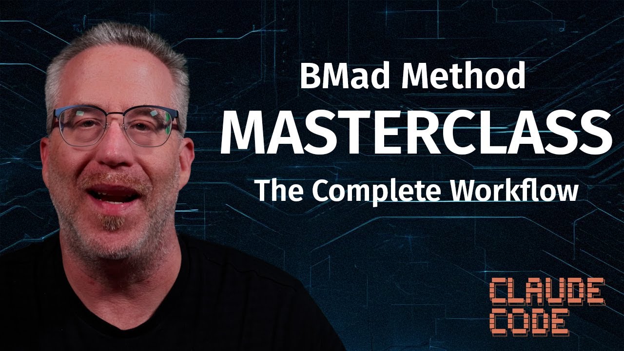 The Official BMad-Method Masterclass (The Complete IDE Workflow)