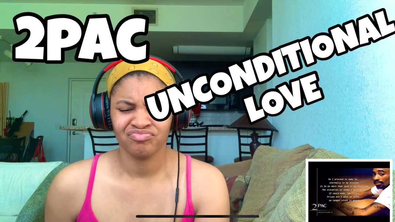 2PAC “ UNCONDITIONAL LOVE “ REACTION