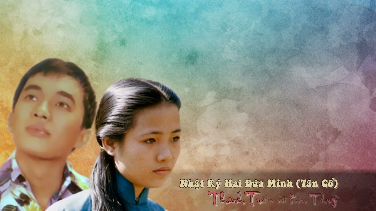 Nhật Ký Hai Đứa Mình  (Tn: Lê Dinh & Hoài Linh - Vc: Loan Thảo) - Thanh Tuấn & Kim Thủy