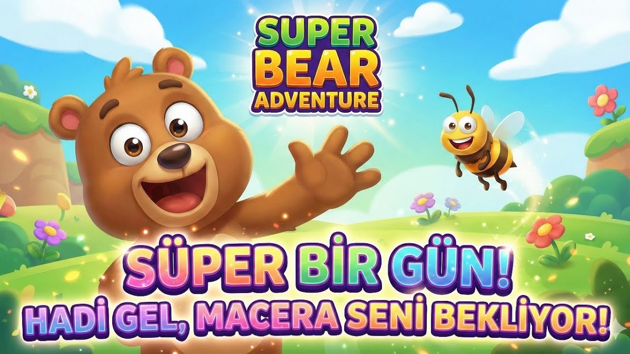 HADİ GEL MACERAYA KATIL! 🐻 Super Bear Adventure'da Süper Bir Gün Geçiriyoruz! 🐝✨