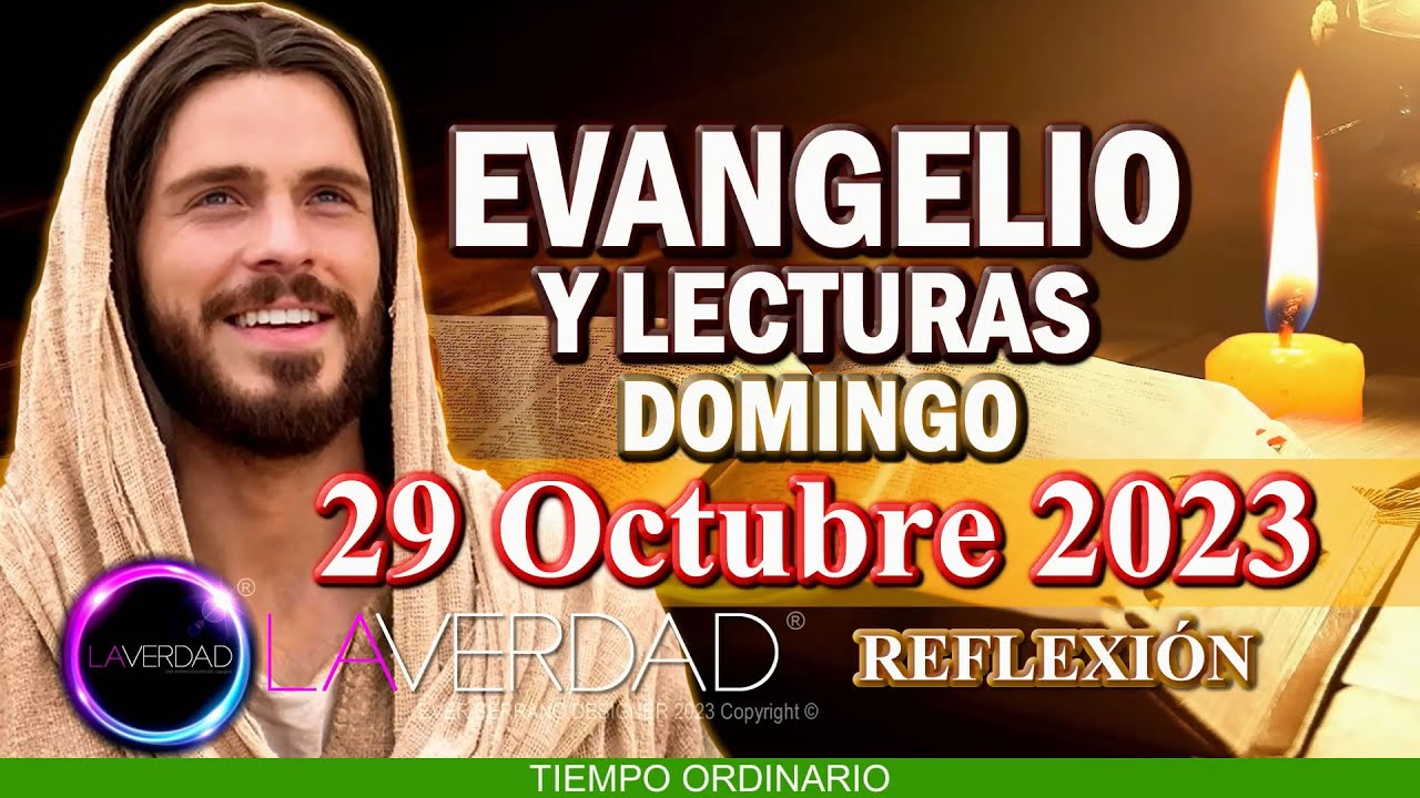 EVANGELIO DEL DÍA DOMINGO 29 DE OCTUBRE 2023. MATEO 22, 34-40 / REFLEXIÓN EVANGELIO 29 OCTUBRE