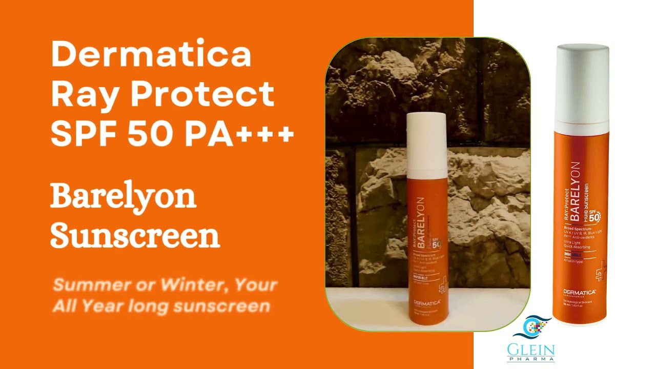 Why Use Dermatica Ray Protect Barelyon Fluid Sunscreen SPF 50 for All Skin Types?