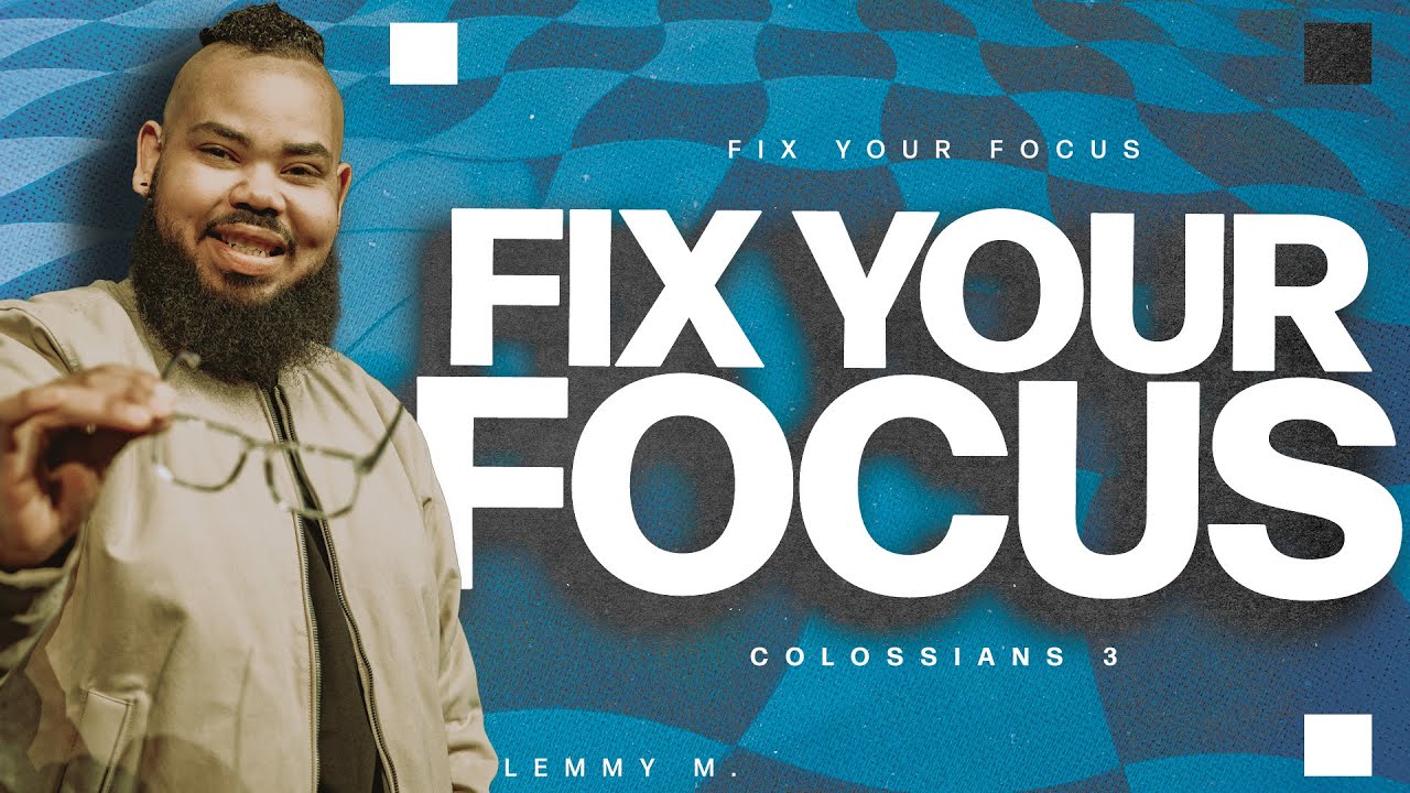 Waters Church | Fix Your Focus