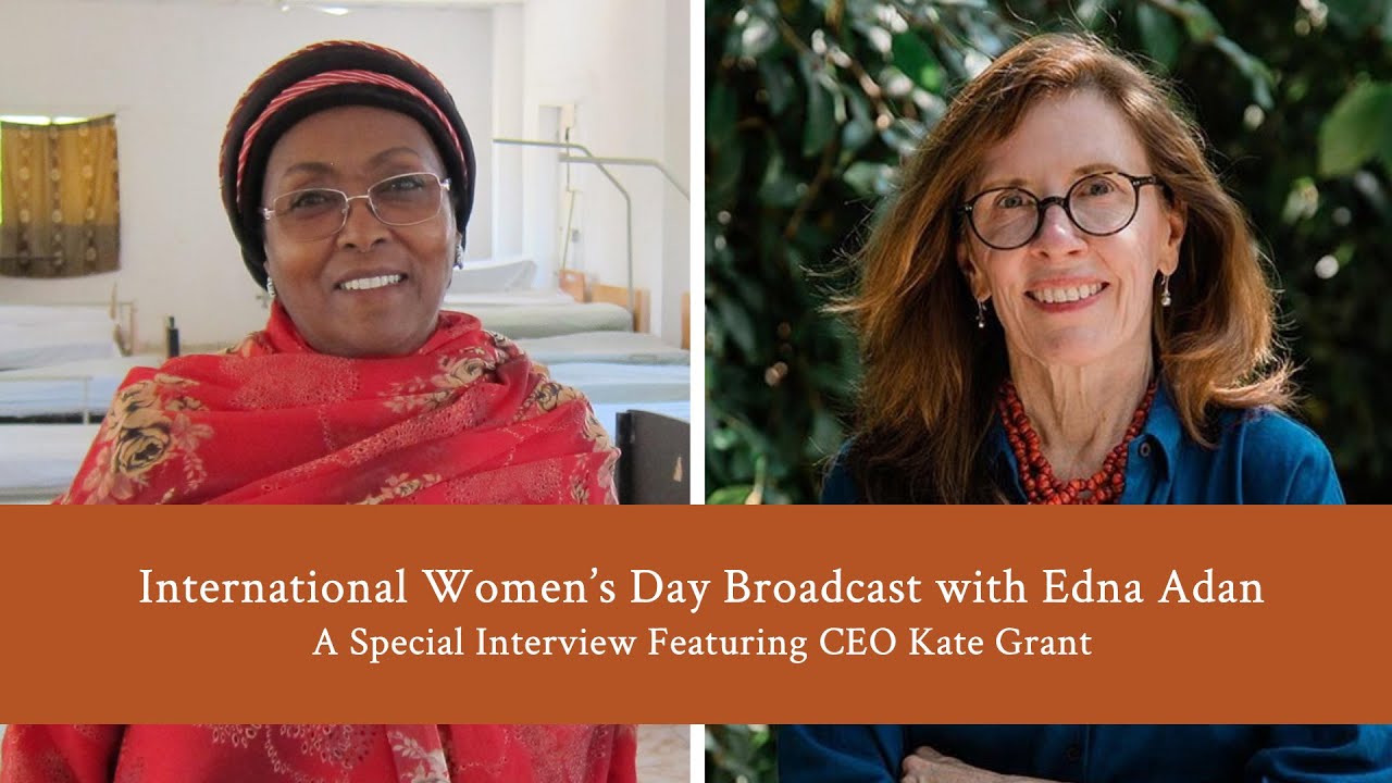International Women's Day Broadcast with Edna Adan, Legendary Healthcare Leader from Somaliland