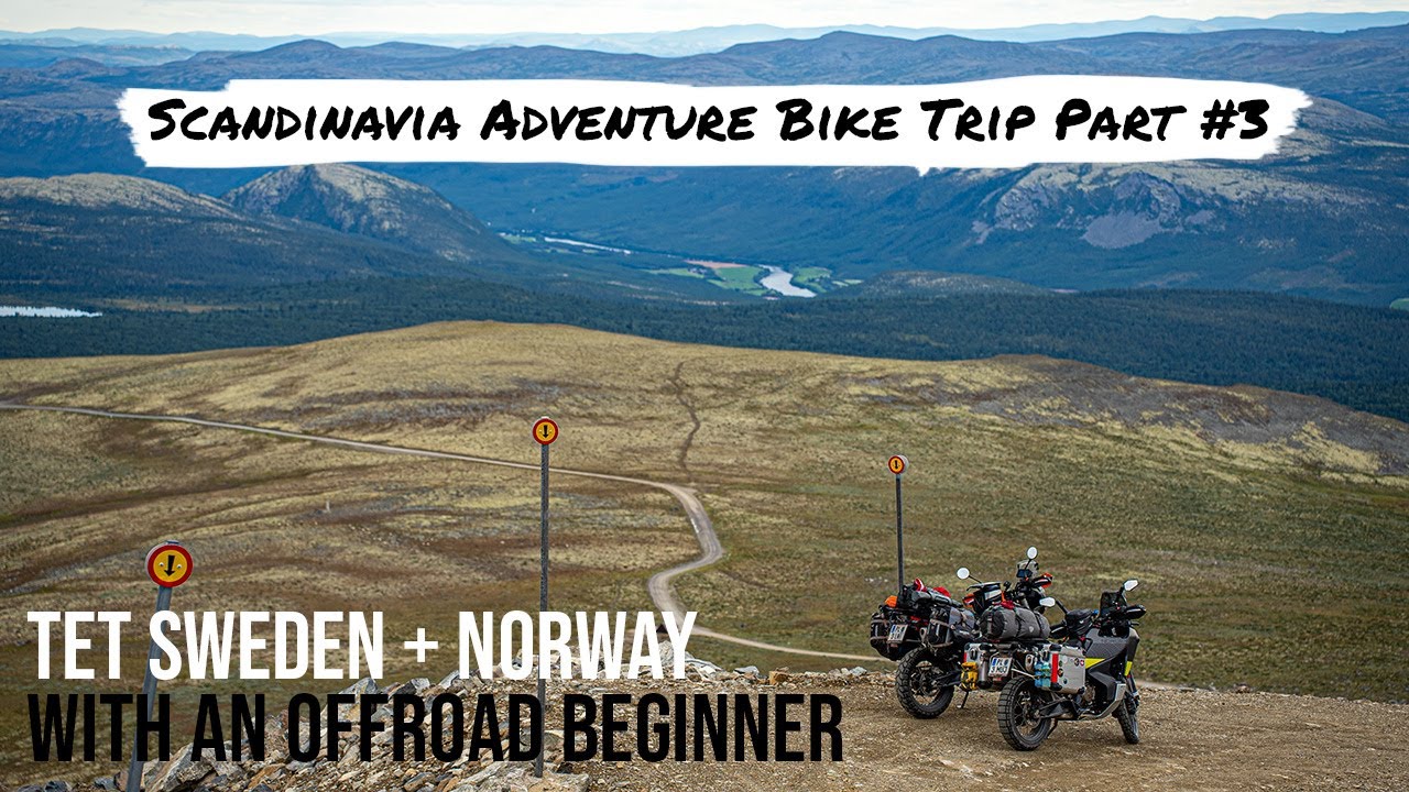 Scandinavia Adventure Bike Trip Part #3 - TET Sweden & Norway and Tronfjellet Mountain