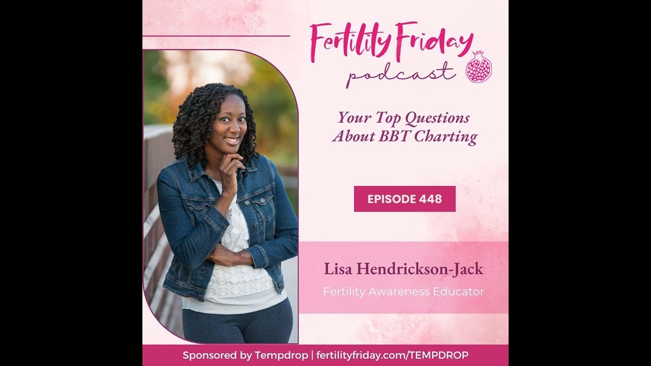 FFP 448 | Your Top Questions About BBT Charting | Lisa | Fertility Friday