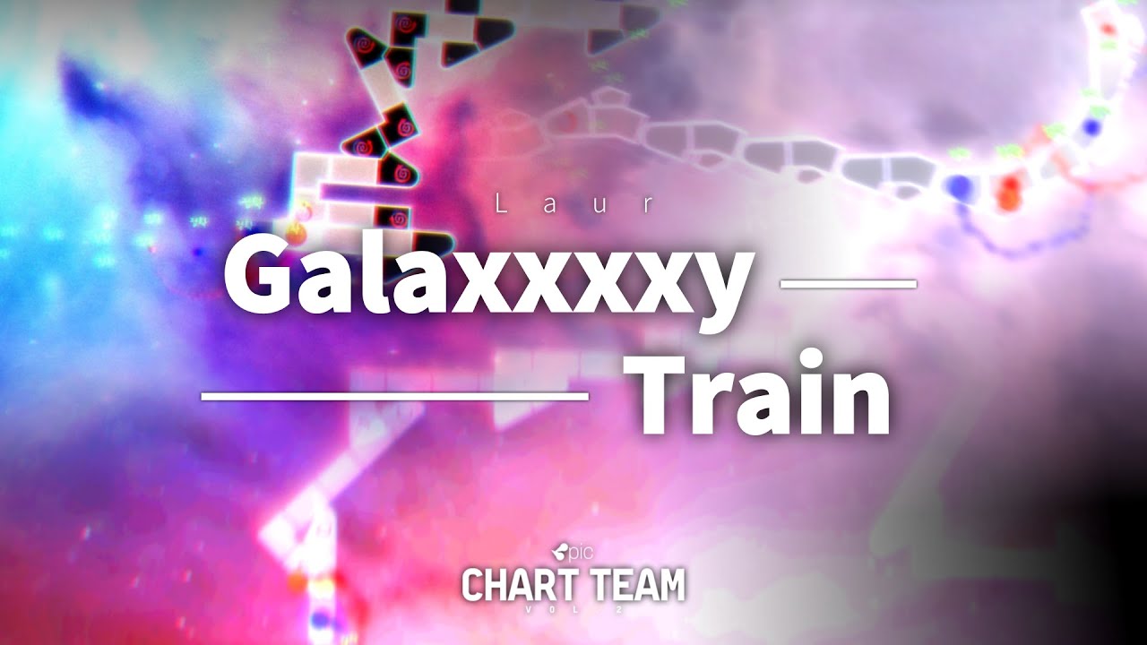 [Epic Chart Team V2] Laur - Galaxxxxy Train