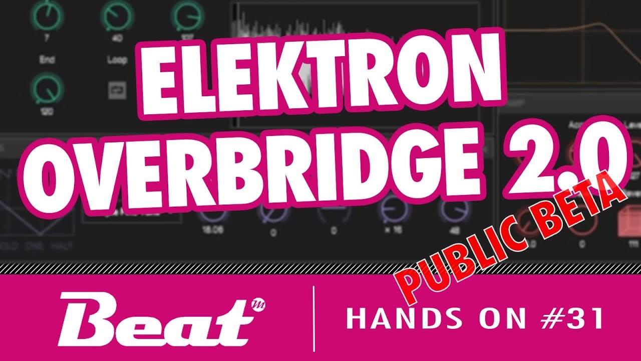 Elektron Overbridge 2.0 (Public Beta) - Workflow Check und Demo mit Analog Rytm  | Hands On #31