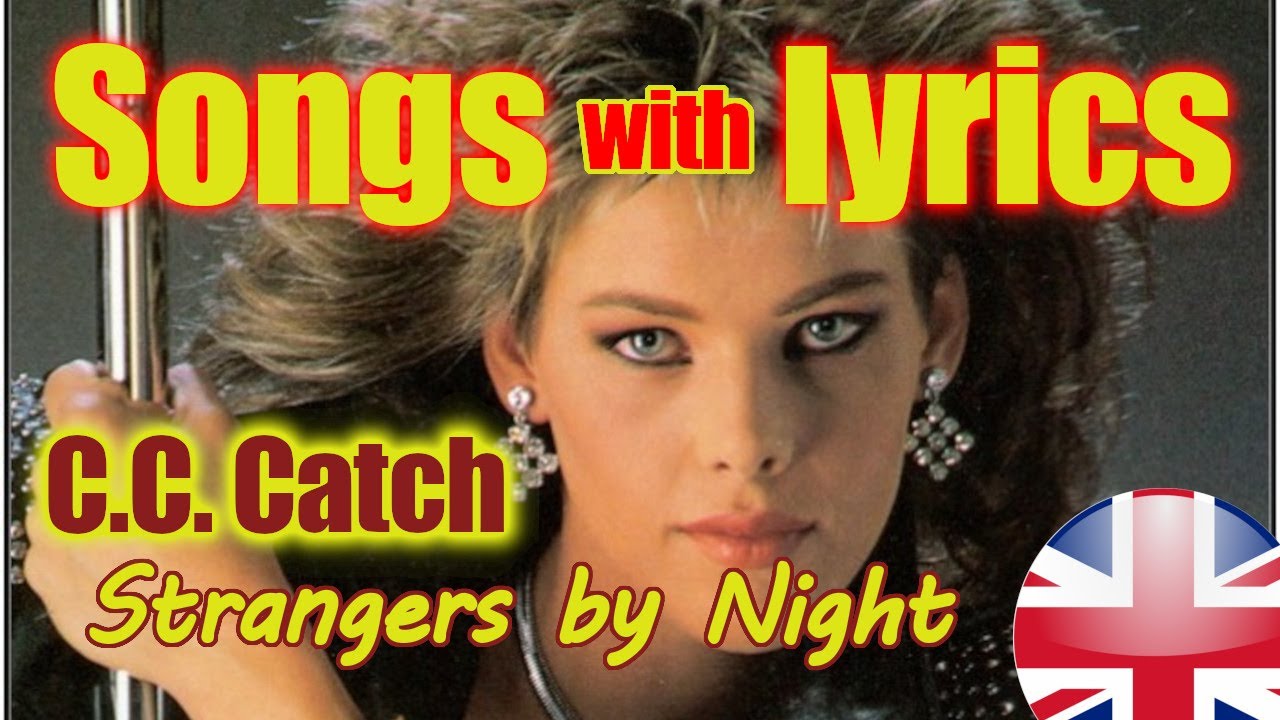 Piosenki z tłumaczeniem - C.C. Catch - Strangers by Night (Song with Lyrics)