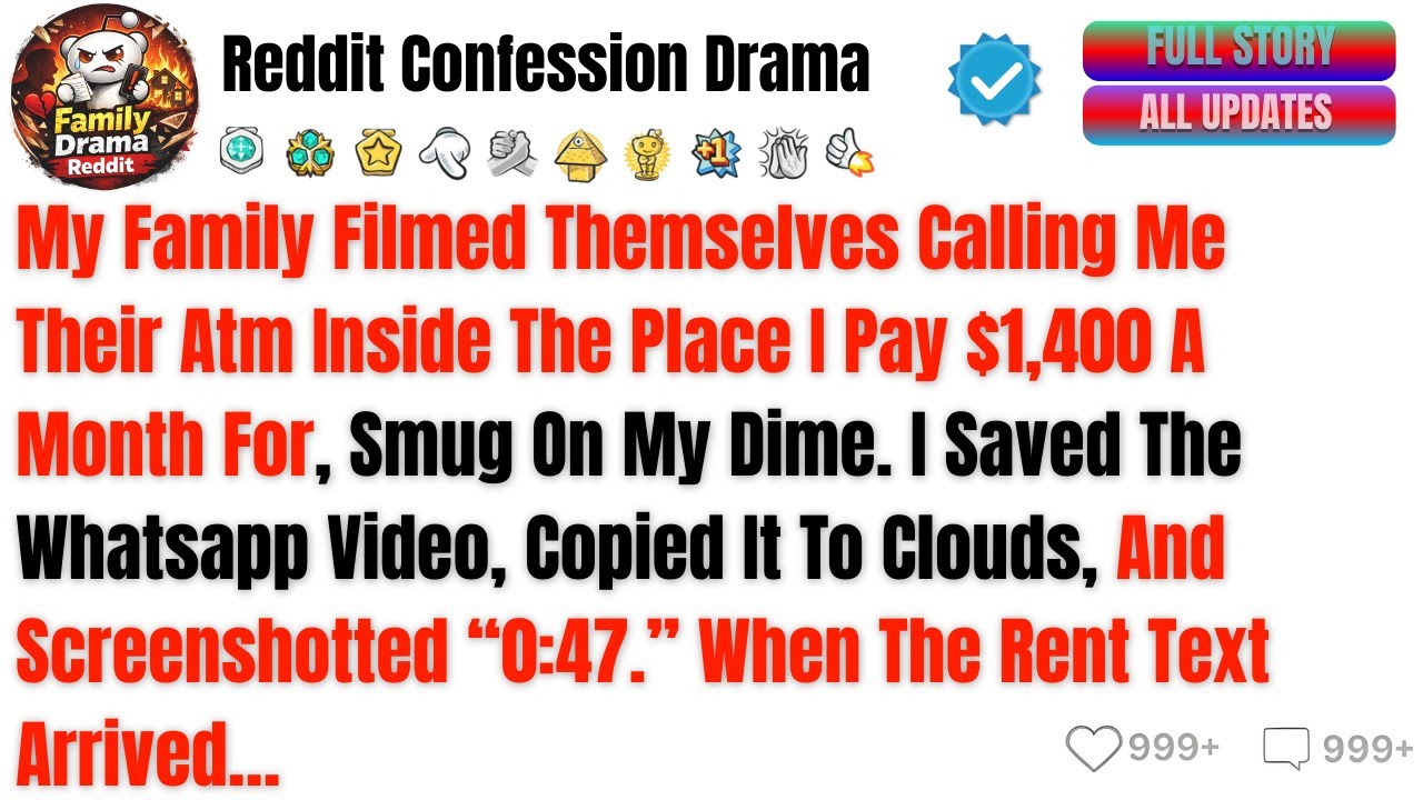 My Family Filmed Themselves Calling Me Their Atm Inside The Place I Pay $1,400.- Best Reddit Stories