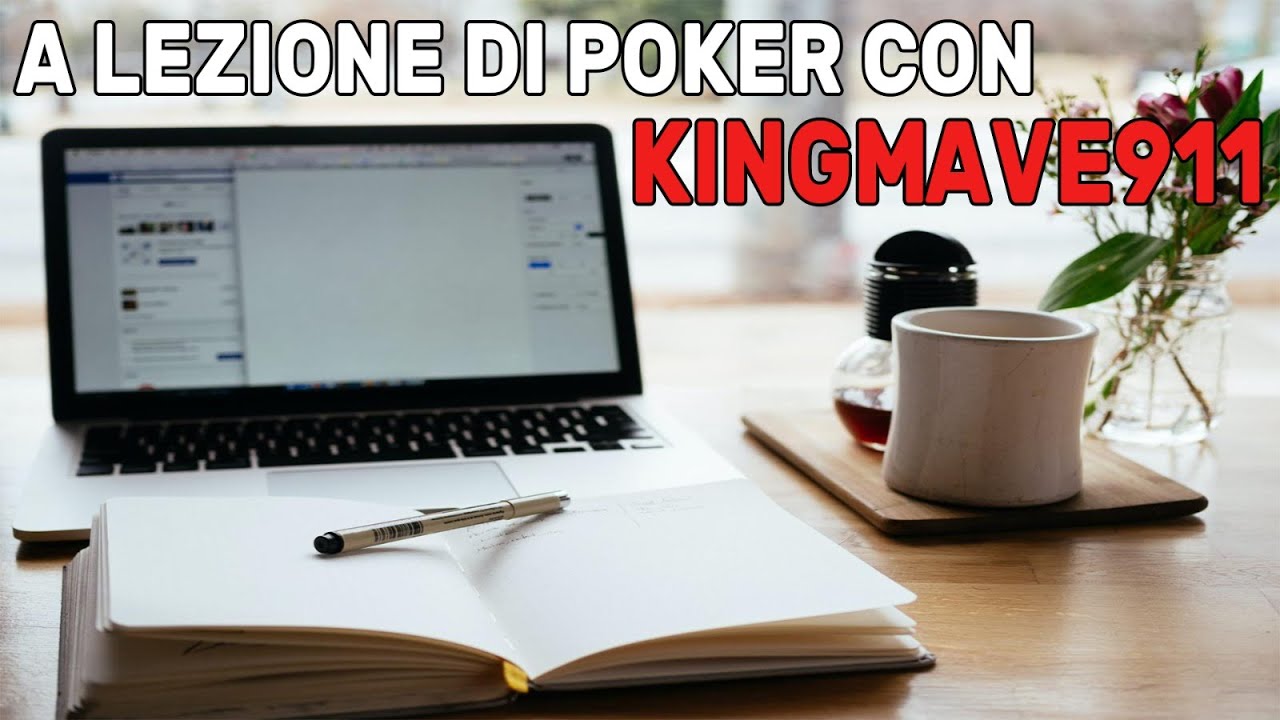 A LEZIONE DI POKER CON KINGMAVE911 ep.2
