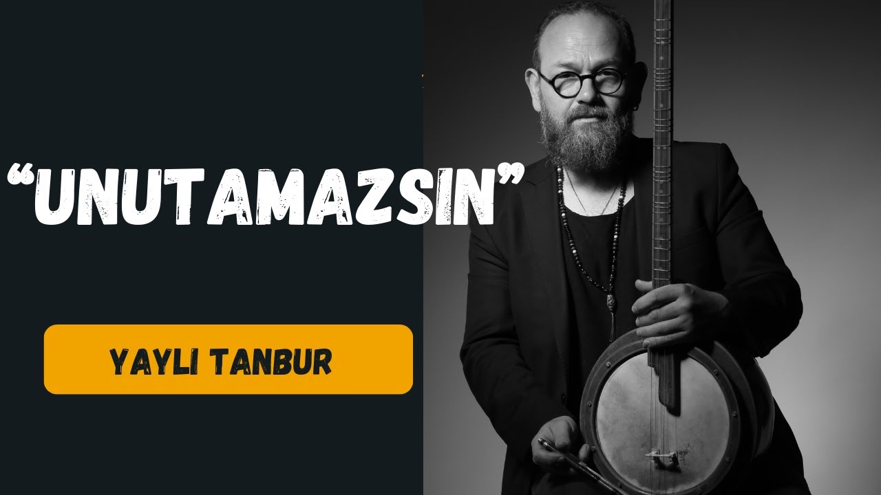 Unutamazsın - Yaylı Tanbur - Ömer Göktepeliler