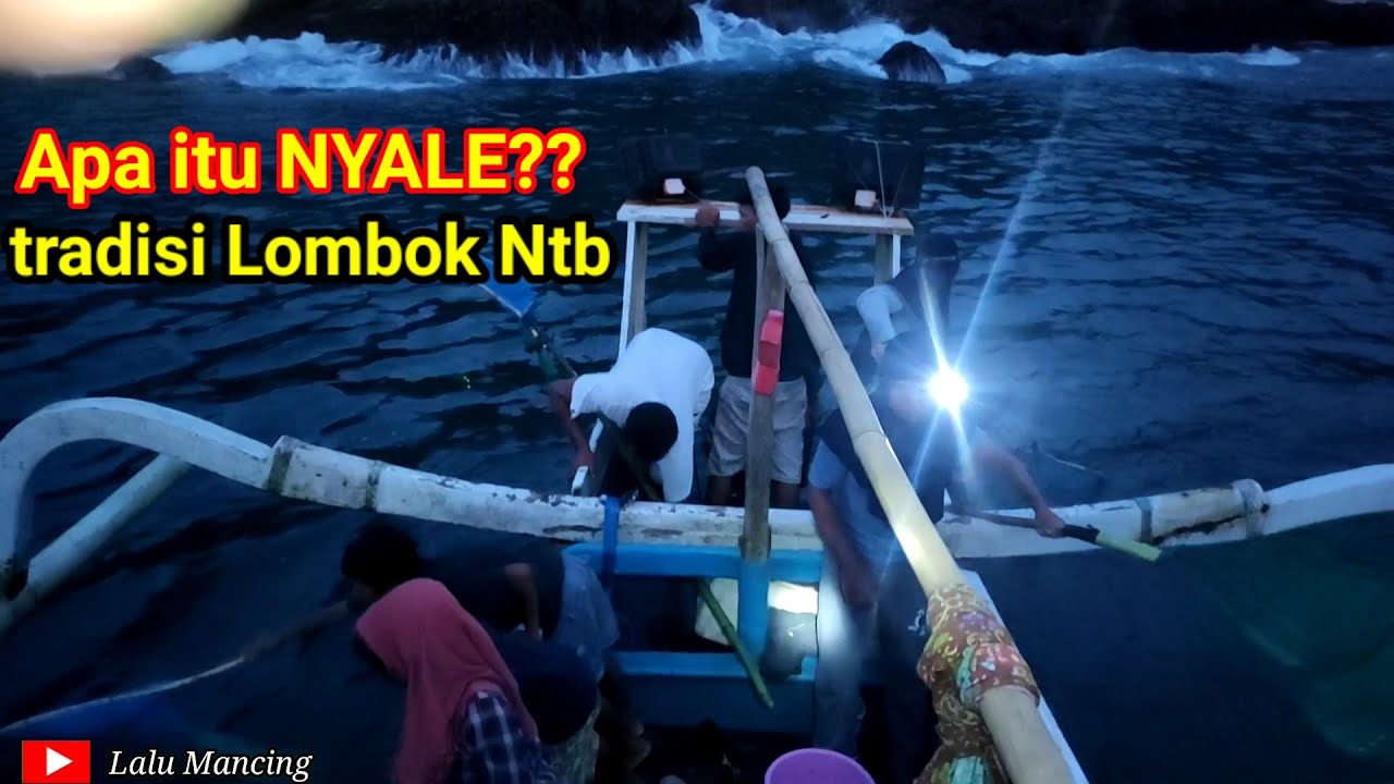proses BAU NYALE tradisi turun temurun lombok tengah menggunakan sampan@lalumancing7279