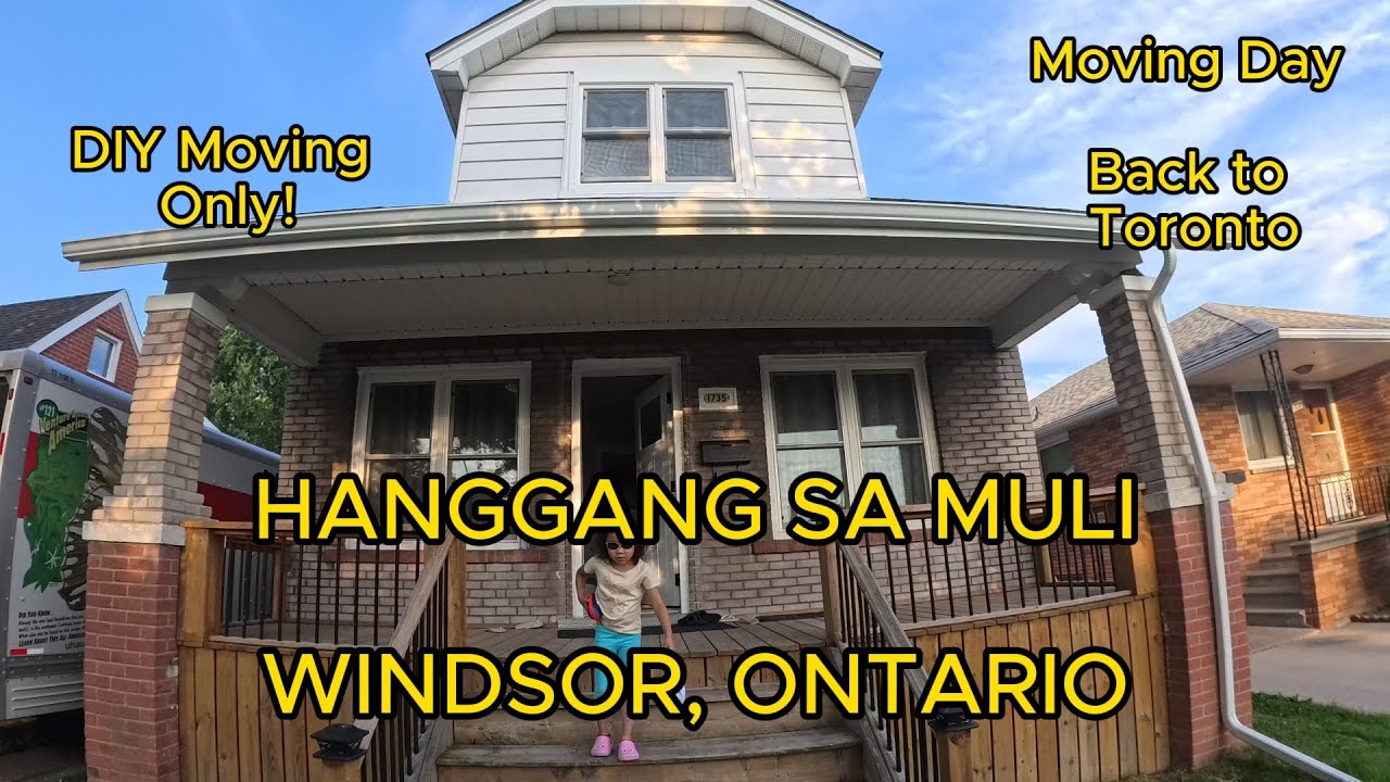 Paalam Windsor, Ontario | Moving Day Back to Toronto | DIY | Buhay Canada