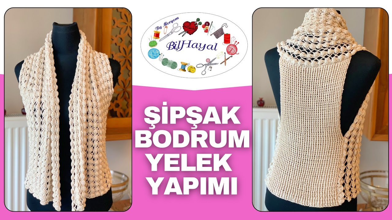 ŞİPŞAK BODRUM YELEK YAPIMI