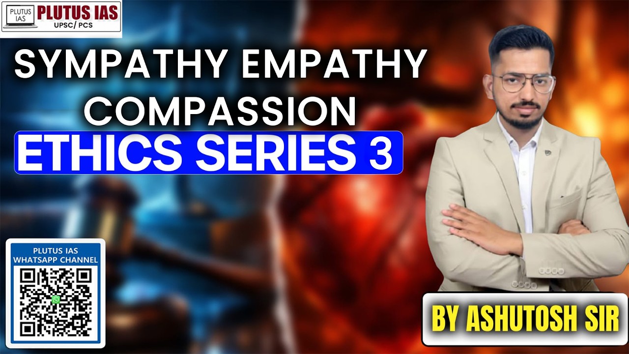 Sympathy Empathy Compassionn I GS paper-4 IEthics series 3 IAshutosh Sir I#plutusias #hcs2026 #upsc