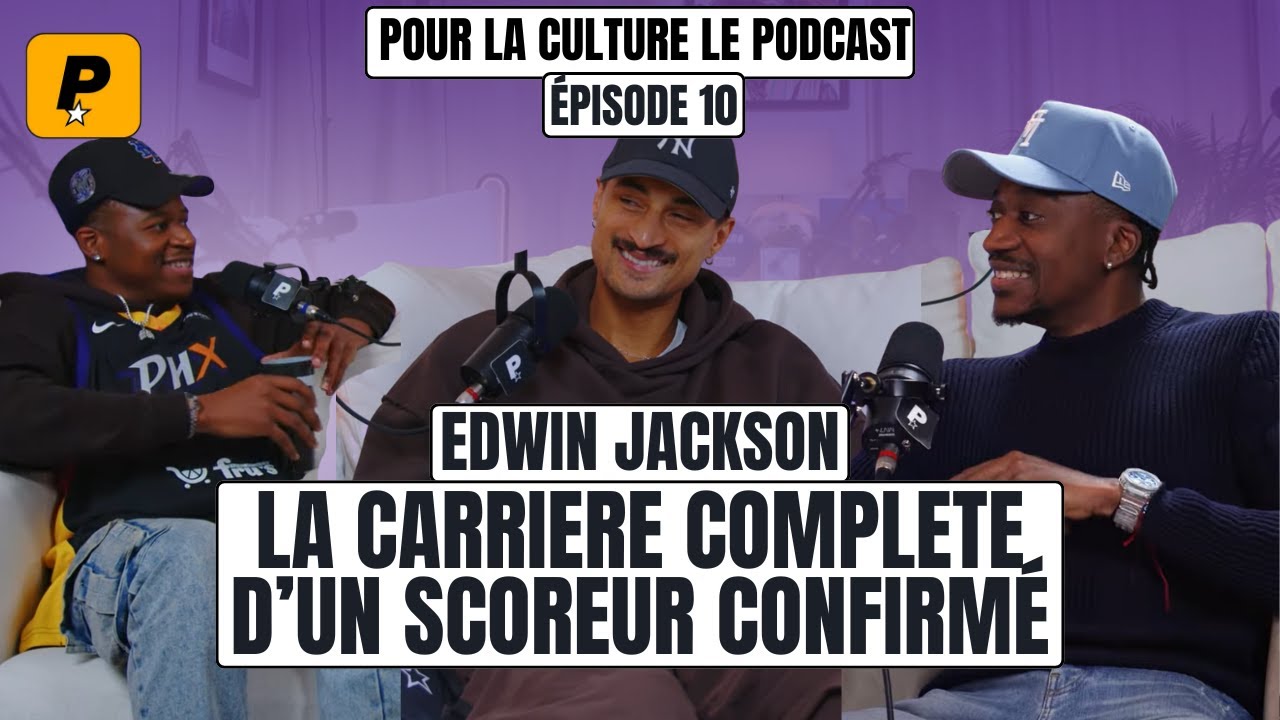 Edwin Jackson : L'ASVEL, Tony Parker, l'EuroLigue, l'&Eacute;quipe de France | Pour La Culture #10