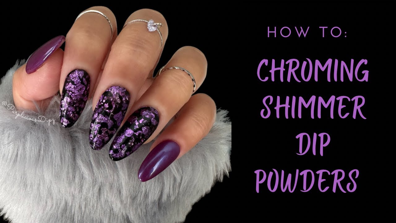 HOW TO: Chroming Shimmer Dip Powders | CN Designer Dips