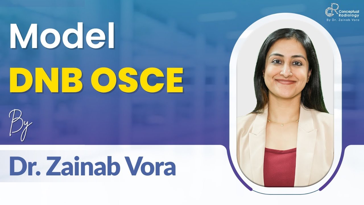 Model DNB OSCE By Dr. Zainab Vora | Radiology Residency | Coceptual Radiology