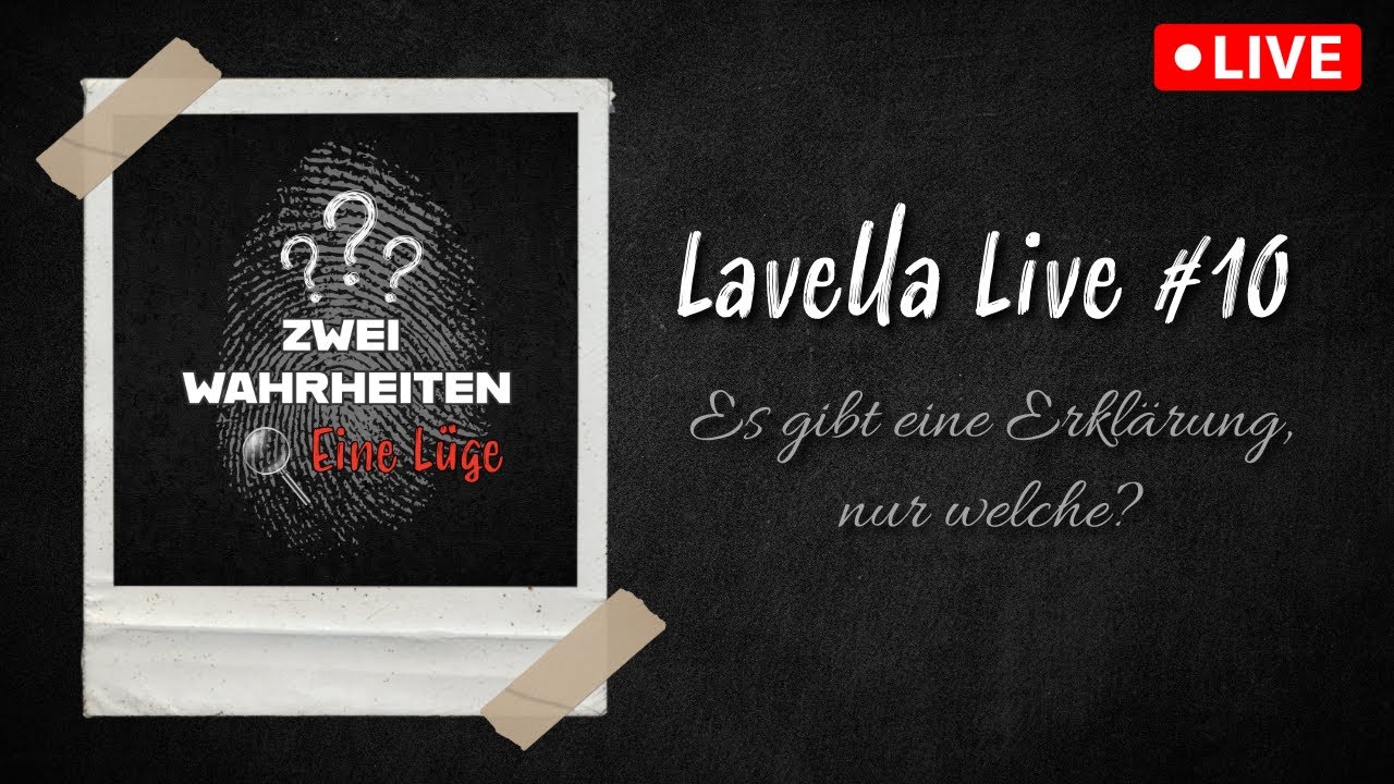 Lavella Live #10 - Zwei Wahrheiten, eine Lüge