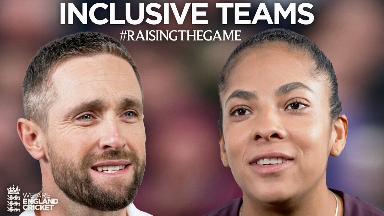 Inclusive Teams and Great Leadership | England Cricket #RaisingTheGame