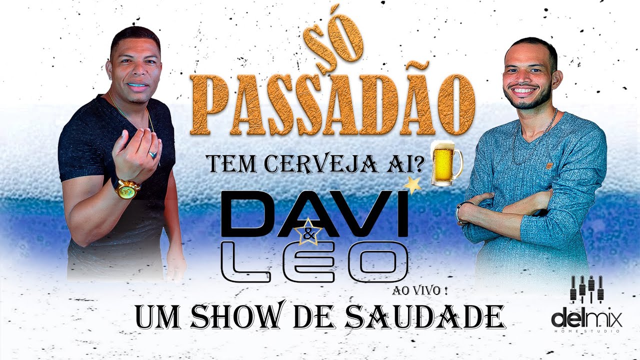 DAVI E LEO SAUDADE NO DELMIX POSCAST AO VIVO
