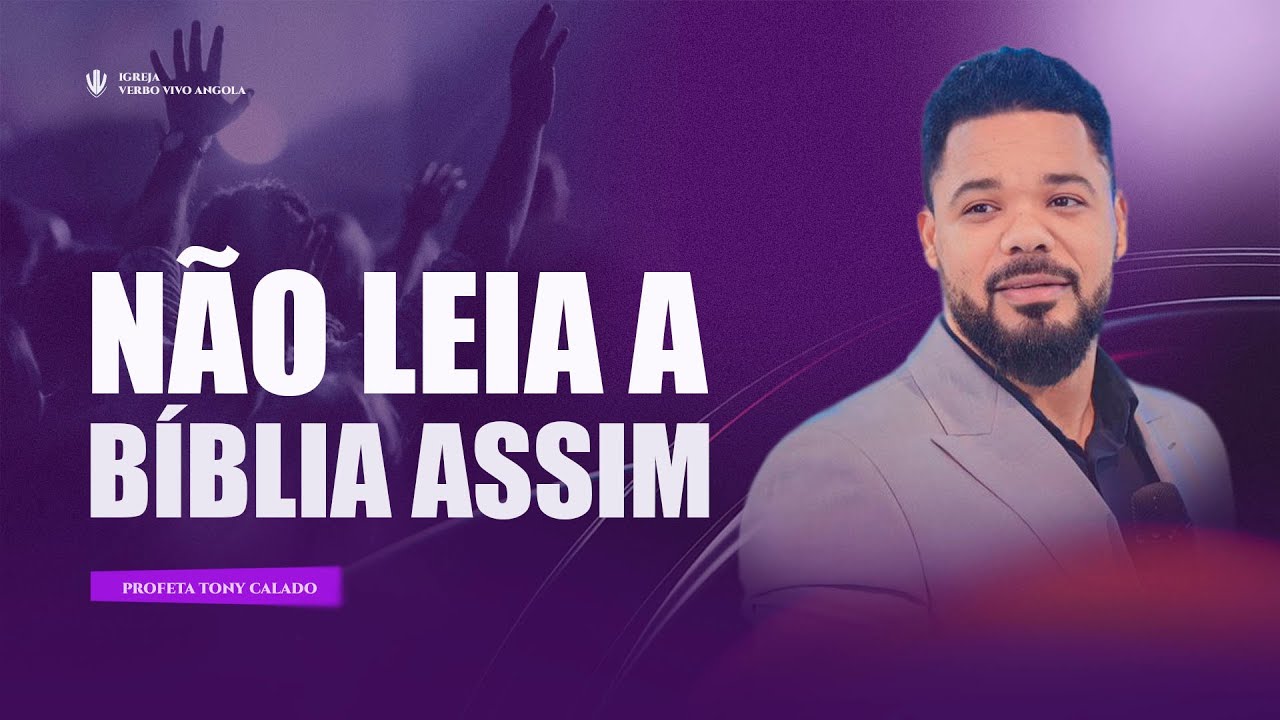 Não Leia A Bíblia Assim | Tony Calado