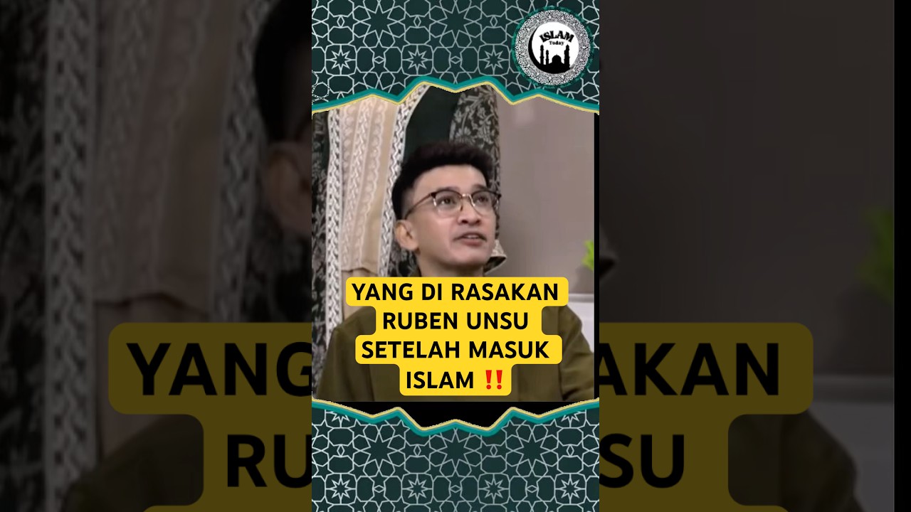 YANG DI RASAKAN RUBEN UNSU SETELAH MASUK ISLAM ‼️#islamtoday #islamicshorts #rubenonsu #ivangunawan