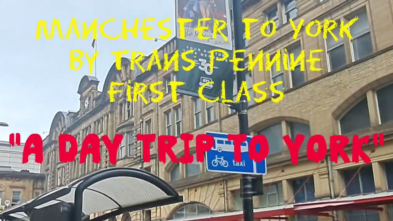 Manchester Victoria to York with Trans Pennine Class 185. First Class. A day trip.