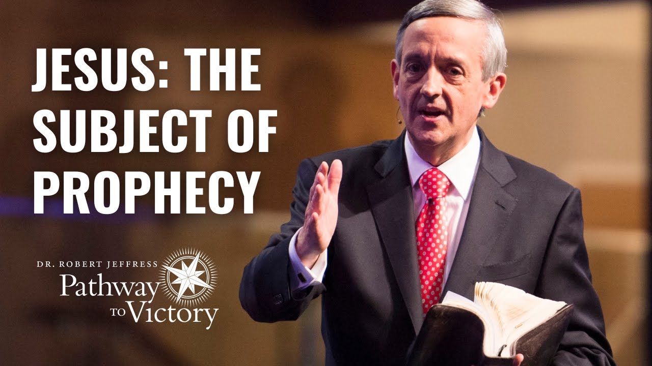 Jesus: The Subject of Prophecy | Pathway To Victory with Dr. Robert Jeffress