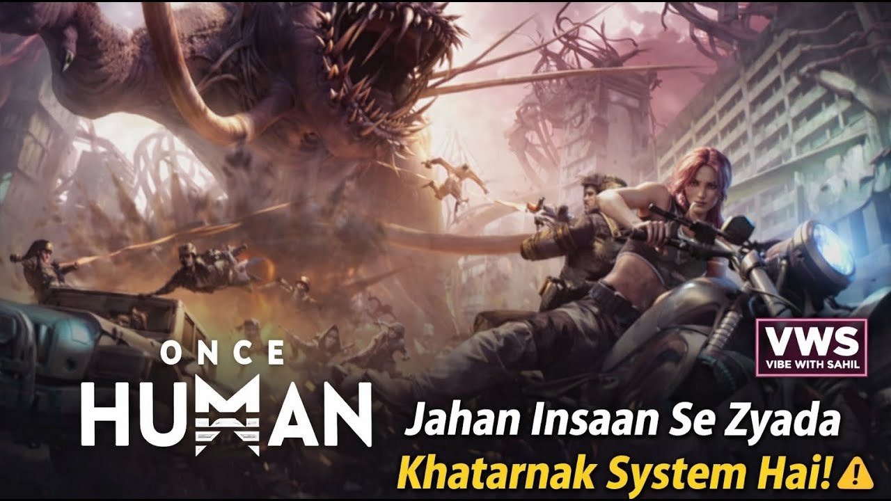 “Once Human: Jahan Insaan Se Zyada Khatarnak System Hai! ⚠️” | Vibe With Sahil