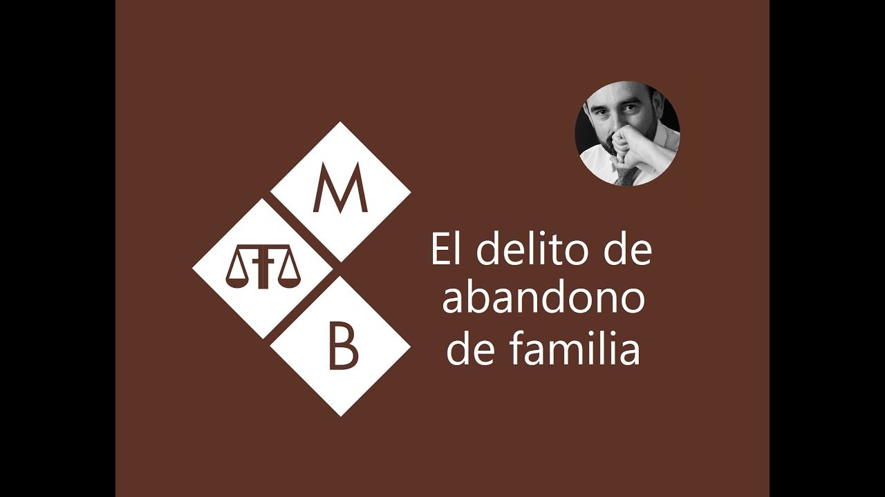 EL DELITO DE ABANDONO DE FAMILIA