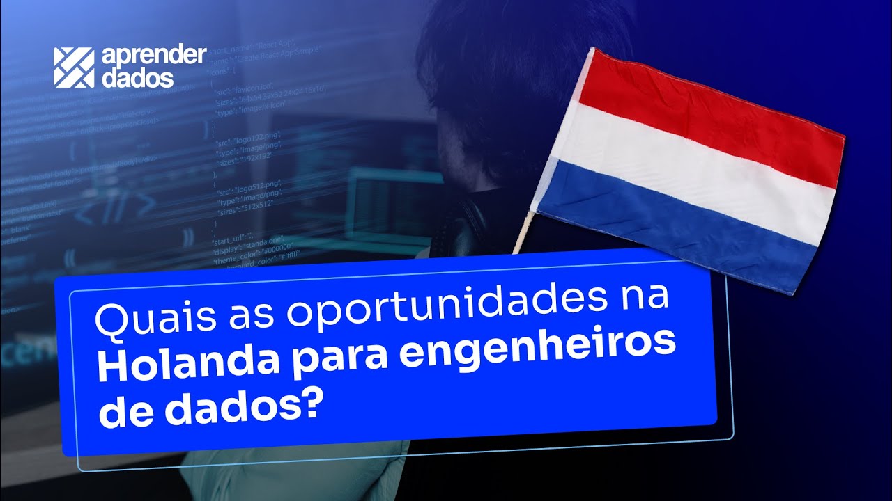 Quais as oportunidades na Holanda para engenheiros de dados? Minha experiência depois de um ano.