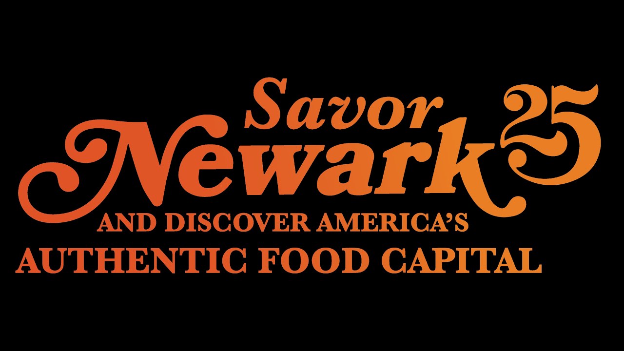 SAVOR NEWARK 2025 - DISCOVER AMERICA'S AUTHENTIC FOOD CAPITAL