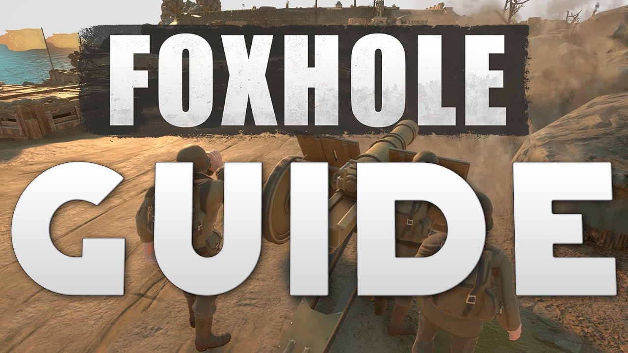 Foxhole : Guide 2021! (tuto fr)