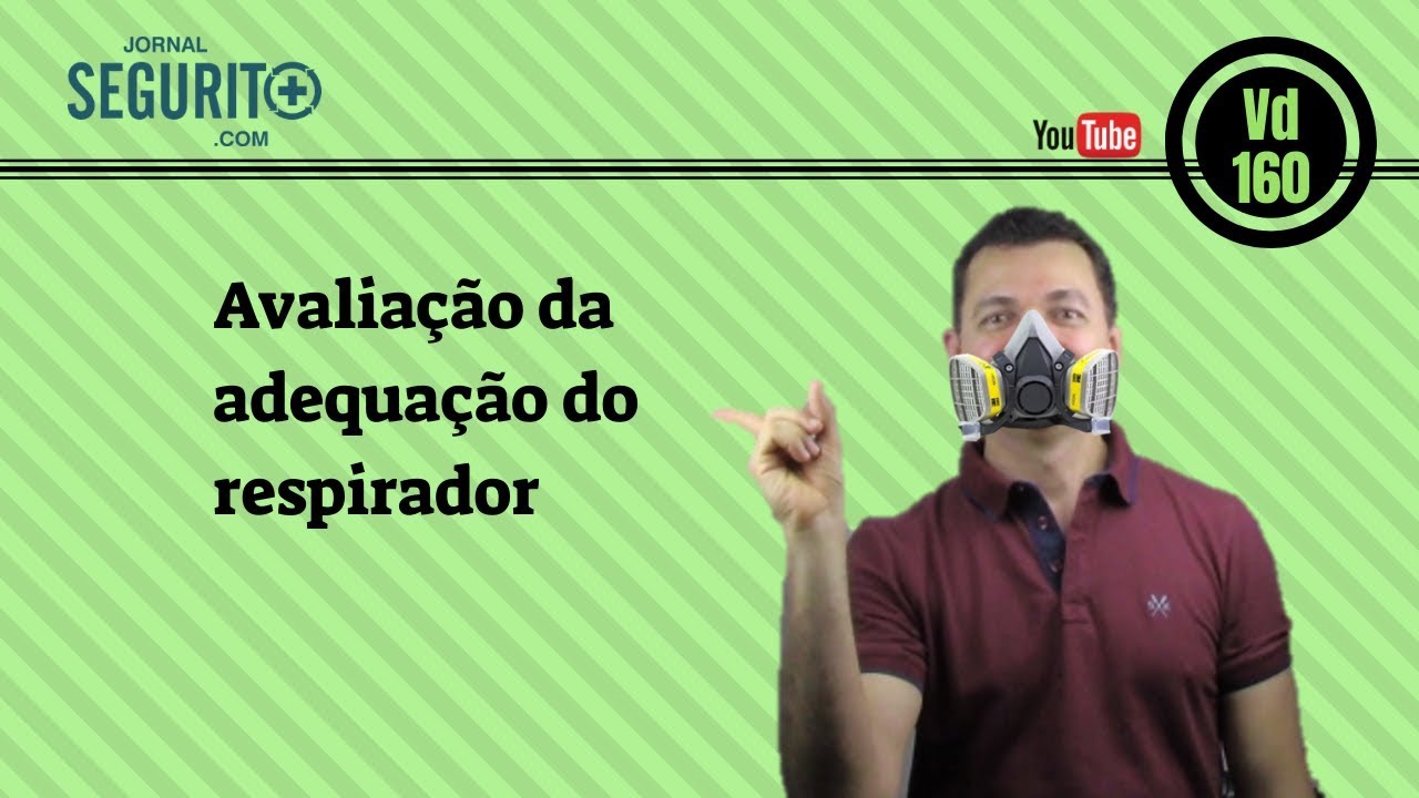 Vd. 160 - Avaliação de adequação do respirador