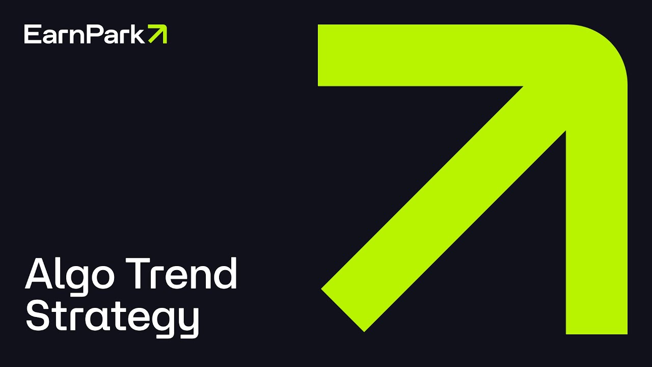 Algo Trend Strategy Explained: Get Up to 25% APY with EarnPark