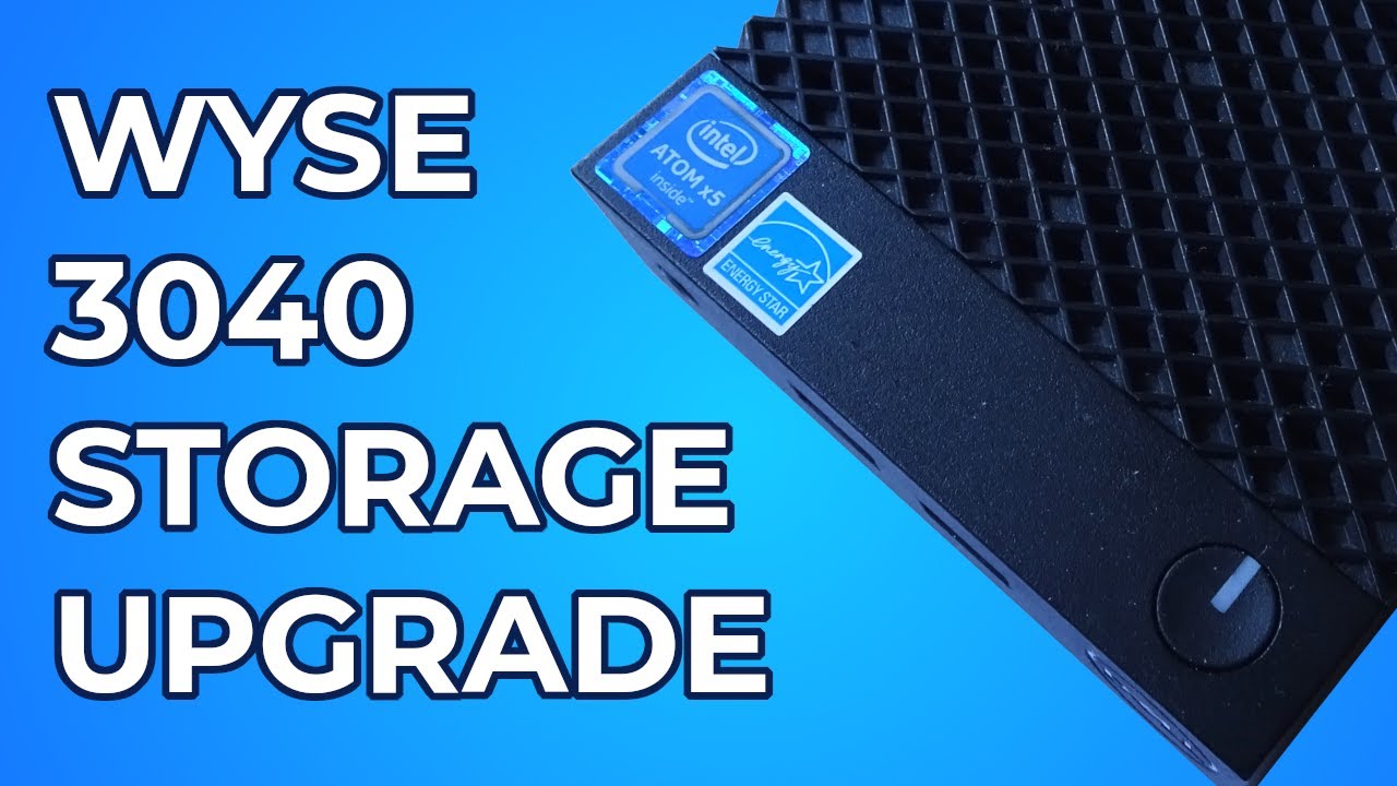 Adding Internal Storage to a Dell Wyse 3040 | Qubits Tech
