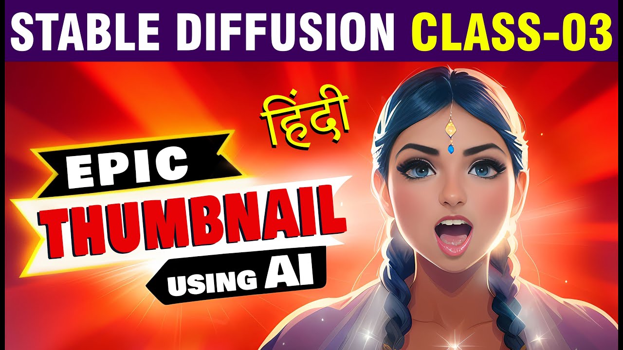 AI art course in HINDI | STABLE DIFFUSION | Class - 03 | Create EPIC Thumbnail using AI