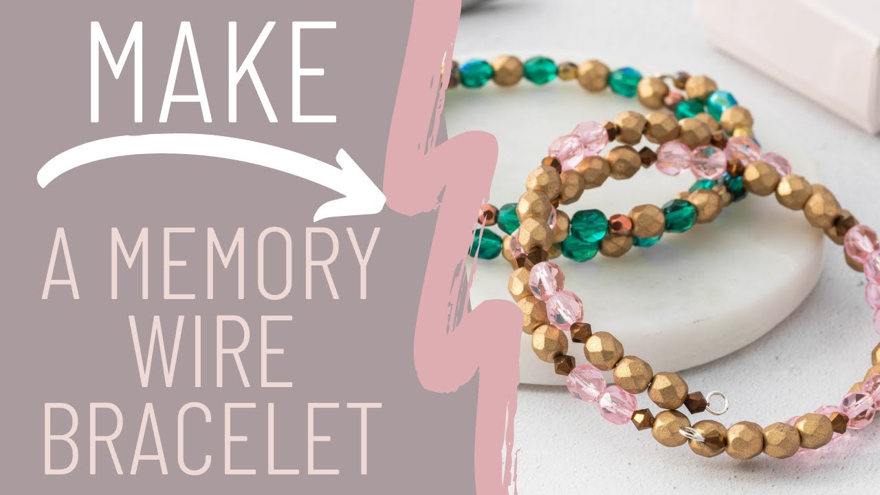 Make a Memory Wire Bracelet with Jessica Rose