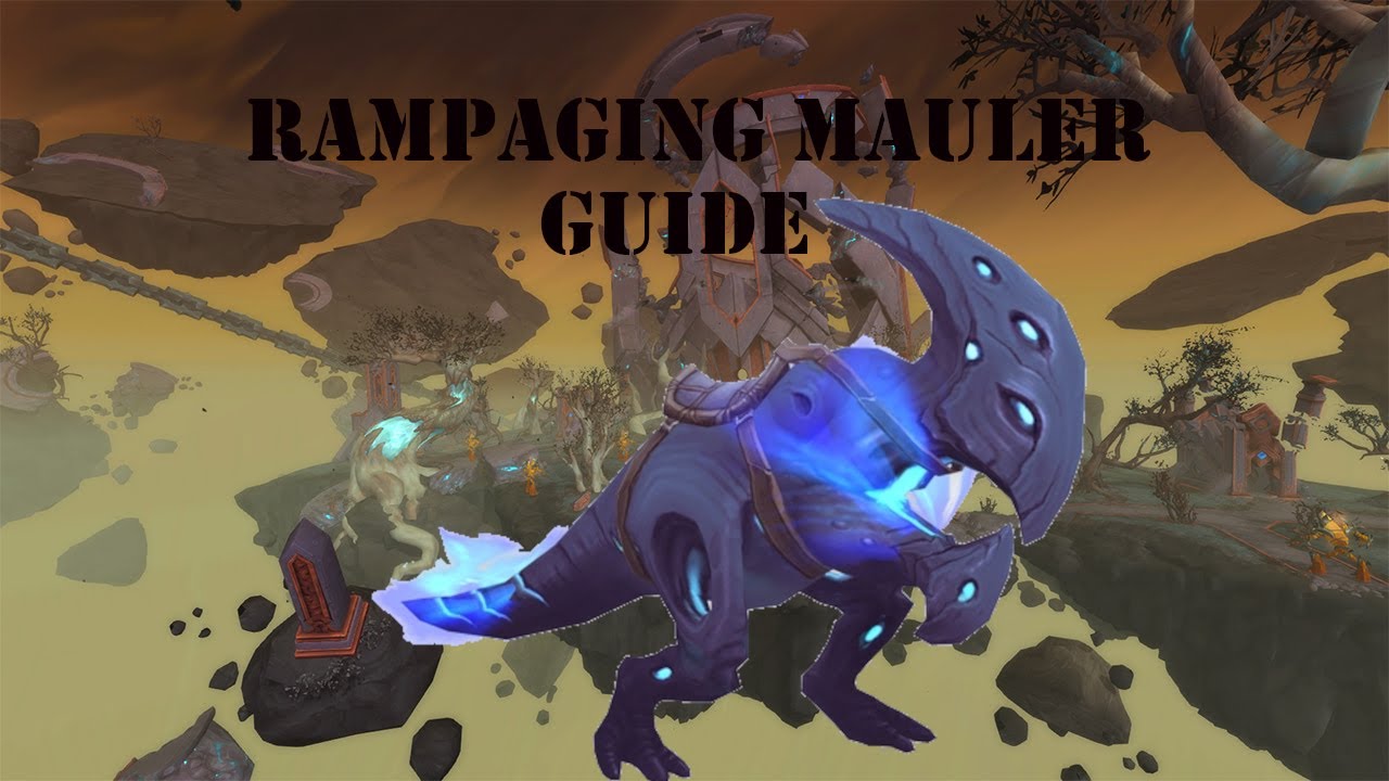 Rampaging mauler | WOW [GUIDE]