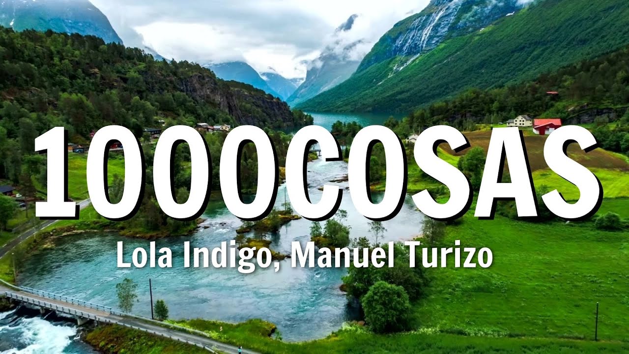 Lola Indigo, Manuel Turizo - 1000COSAS (Letra/Lyrics)