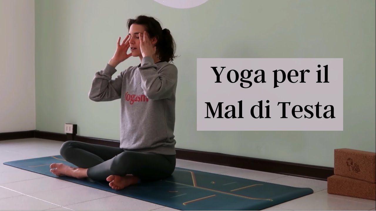 Yoga Terapeutico - Emicrania, Mal di Testa, Cefalea Tensiva