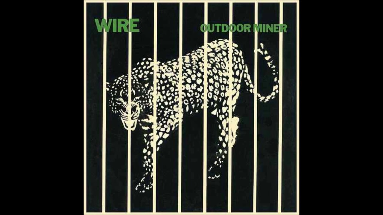 Wire - Outdoor Miner (Single Version)